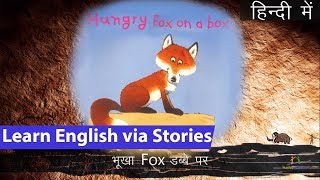 Learning English by mini story Hungry fox - English learn via hindi - With hindi subtitle