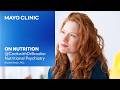 Can Food Improve Mental Health? Nutritional Psychiatry Explained | Mayo Clinic On Nutrition Podcast