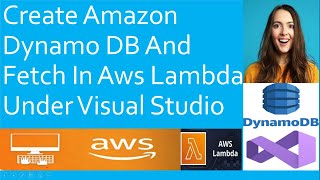 Create Dynamo DB In Aws And Fetch Under Aws Lambda in Visual Studio | #awsdynamodb #aws #dynamo