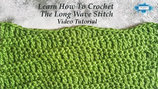 How To Crochet The Long Wave Stitch Pattern Video by Crafting Happiness Large