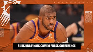 Phoenix Suns #NBAFinals Game 6 press conference | NBA on ESPN