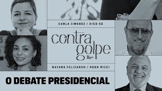 Lula X Bolsonaro: o debate presidencial e o futuro das campanhas | CONTRAGOLPE