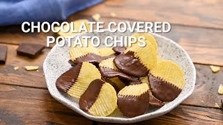 How to Make Chocolate Covered Potato Chips!