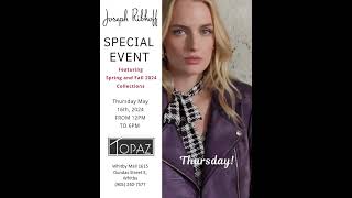 Joseph Ribkoff Collection Spring and Fall showcase, Thurs. May 16th at Topaz,  12-6 pm!