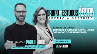 GRUPO DE ESTUDOS ÁGORA - ESPECIAL  - ABERTURA COM PAULO FOCHI