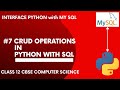 #7 CRUD Operations in Python with SQL | Interface Python with MySQL | Class 12 CBSE Computer Science