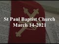 Sunday Service March 14-2021 St Paul Baptist Church