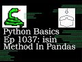 Python Basics Tutorial IsIn Method In Pandas