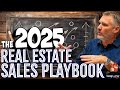 The 2025 Real Estate Sales Playbook