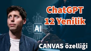 ChatGPT ve 12 Yenilik (Canvas özelliği)