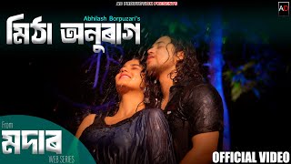 Mitha Anurag - Official Video | Modar - Web Series | Abhilash Borpuzari || Mayukh | AD PRODUCTIONS