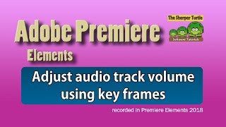Premiere Elements - Adjusting audio track volume using key frames