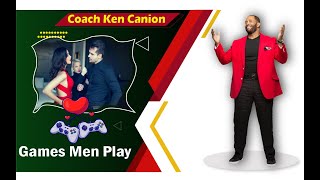 Games Men Play || Coach Ken Canion