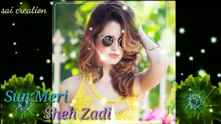 Sun Meri Sheh Zadi || Heart Touching love Story || WhatsApp Status || Tiktok viral song ||