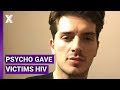 Infected Lovers With HIV Then Sent Cruel Texts | The Man Who Used HIV as a Weapon