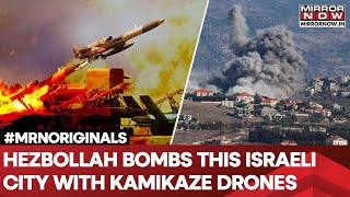 Hezbollah Rains Missiles In Israel's Haifa | Kamikaze Drones Rain Hell On Israeli Streets | Watch