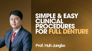 허중보 교수의 Simple \u0026 easy clinical procedures for full denture 8강