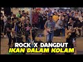 🔴Lagu viral IKAN DALAM KOLAM versi SENTUHAN, Bob campur muzik ROCK & DANGDUT