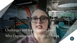 Why Do Some Organizations Struggle to Adopt the Cloud?