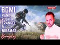 BGMI | [MATCH 7] | rank push in Erangle & Miramar with random players