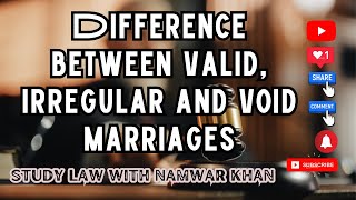 Difference between valid, irregular and void marriages | Kinds of marriages