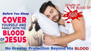 All Night Long Prayer Of Pleading The Blood Of Jesus/ SLEEP Under The Protection of His Blood .