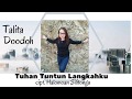 TUHAN TUNTUN LANGKAHKU, Talita Doodoh (Official Audio) Lagu Rohani Kristen | Talita Doodoh Official