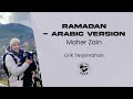 Maher Zain - Ramadan - Arabic Version (Lirik Lagu Terjemahan)