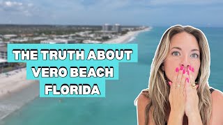 Living in Vero Beach, FL: The TRUTH Nobody Tells You 🌴☀️