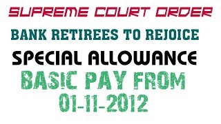 SPECIAL PAY IS BASIC PAY- SUPREME COURT ORDER- RE FIXATION OF PENSION