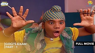 Gogi's Exam ! | FULL MOVIE | Part 1 | Taarak Mehta Ka Ooltah Chashmah | तारक मेहता का उल्टा चश्मा