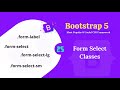 Bootstrap 5 form select classes.