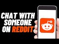 How To Chat With Someone on Reddit