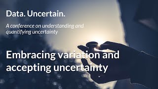 Embracing variation and accepting uncertainty - Andrew Gelman