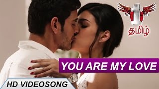 1 Nenokkadine Tamil || Full HD || Video Songs || You Are My Love || Mahesh babu, Kriti Sanon
