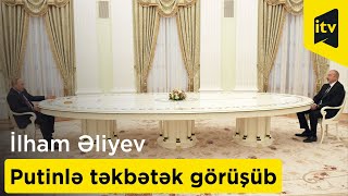 Prezident İlham Əliyev  Rusiya Prezidenti Vladimir Putinlə təkbətək görüşüb