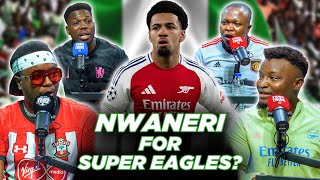 NWANERI FOR SUPER EAGLES OVER ENGLAND?  (ft. Tox, Henry, Godfrey, Mekele \u0026 Cali)