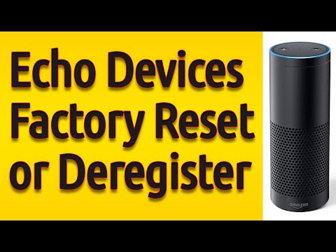 Amazon Echo: Factory Reset or Deregister