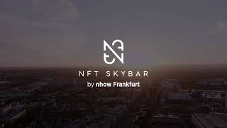 Experience Germany’s highest rooftop bar | NFT SKYBAR | nhow Frankfurt