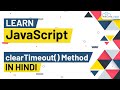 JavaScript clearTimeout() - How does clearTimeout Works in JavaScript? | JavaScript Tutorial