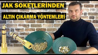 #altınçıkarma, #altınarama, #altındersleri JAK SOKETLERİN DEN  ALTIN ÇIKARMA YÖNTEMLERİ