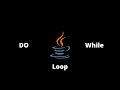 Do-While loop in java | Java tutorial for beginners in Vscode