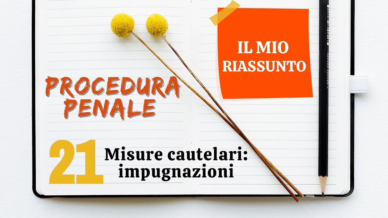 Procedura Penale - Capitolo 21: Misure Cautelari: Impugnazioni - YouTube