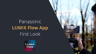 Panasonic Lumix Flow App First Look | How To Install and Use The New Panasonic LUMIX Flow App