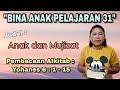 BINA ANAK PELAJARAN 31 - Pembacaan Yohanes 6 : 1 - 15 || Enci Fine