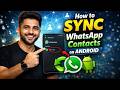 How to Sync WhatsApp Contacts on Android?