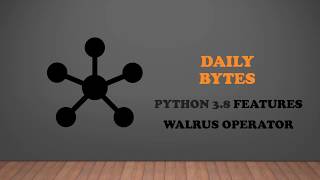 Python 3.8 Features | Walrus operator | Assignment Expressions