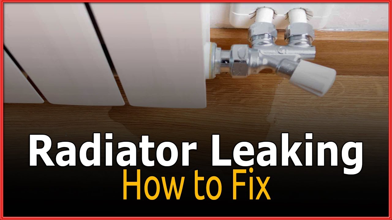 How To Fix A Leaking Radiator Radiator Leaking - YouTube