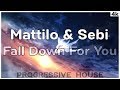 Mattilo & Sebi - Fall Down For You