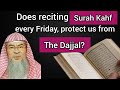 Does reciting Surah Kahf every Friday protect us from the Dajjal? - Assim al hakeem